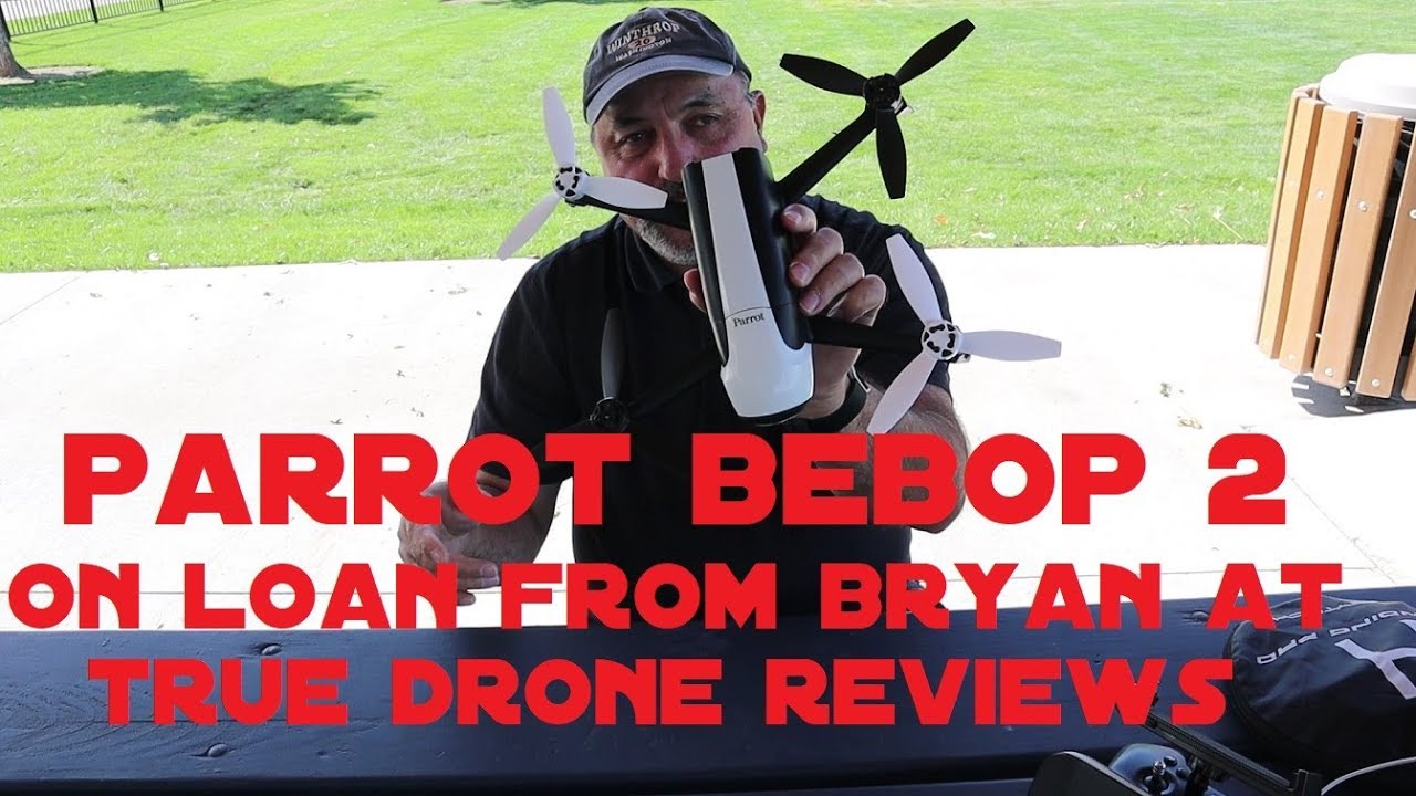 Parrot Bebop 2 On Loan From True Drone Reviews Flight Test