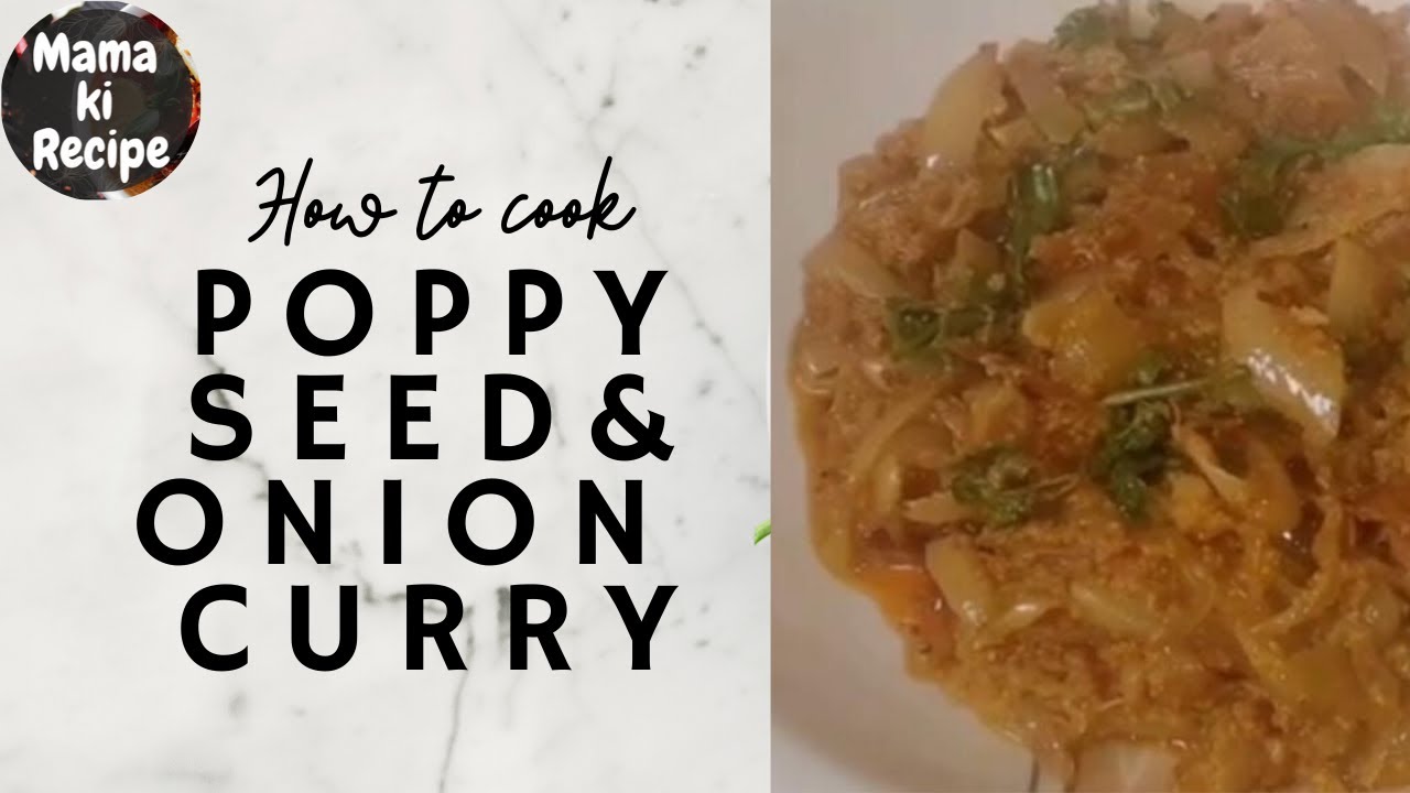 Onion and Poppy seed Curry