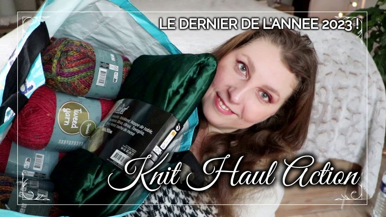 Knit Haul Action le dernier de l'Année 2023 ! | Tweed et knitted Yarn & Déco de Noel !