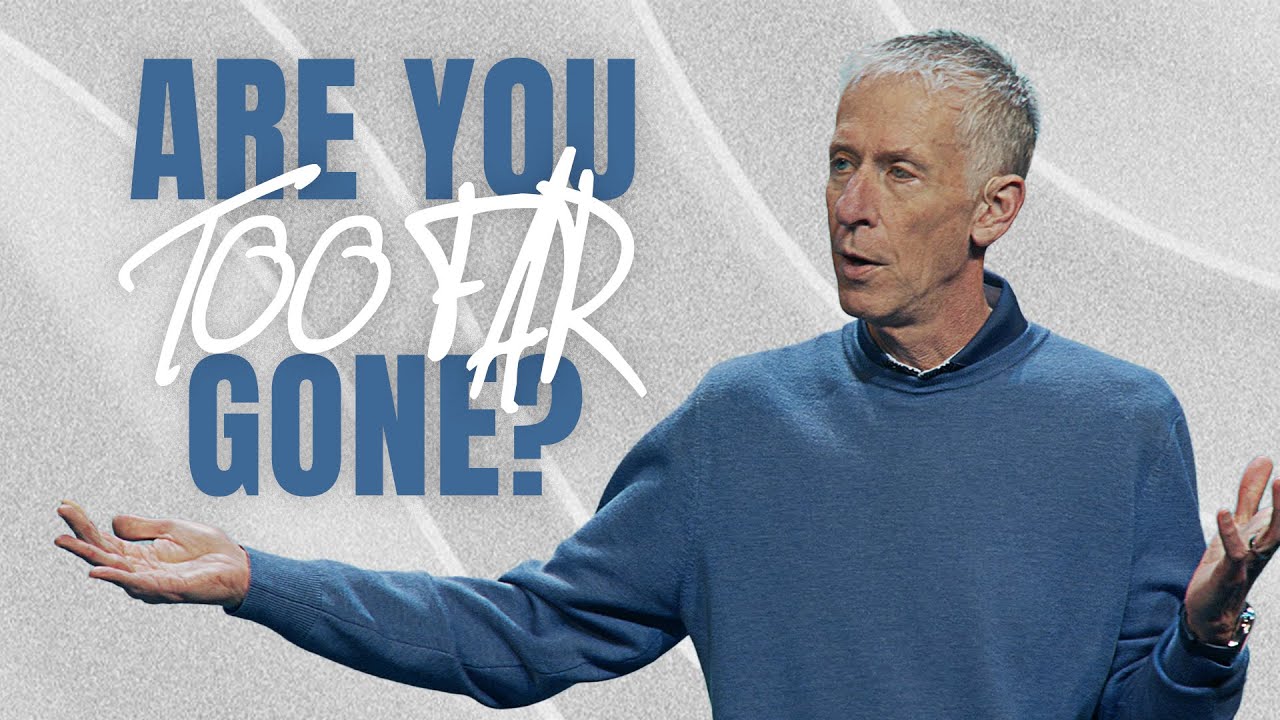 Are You Too Far Gone?