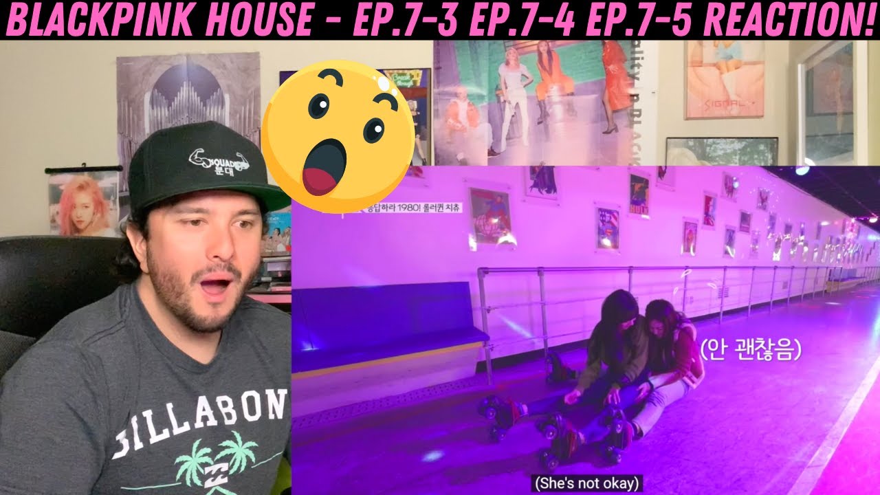 BLACKPINK HOUSE - EP.7-3 EP.7-4 EP.7-5 Reaction!