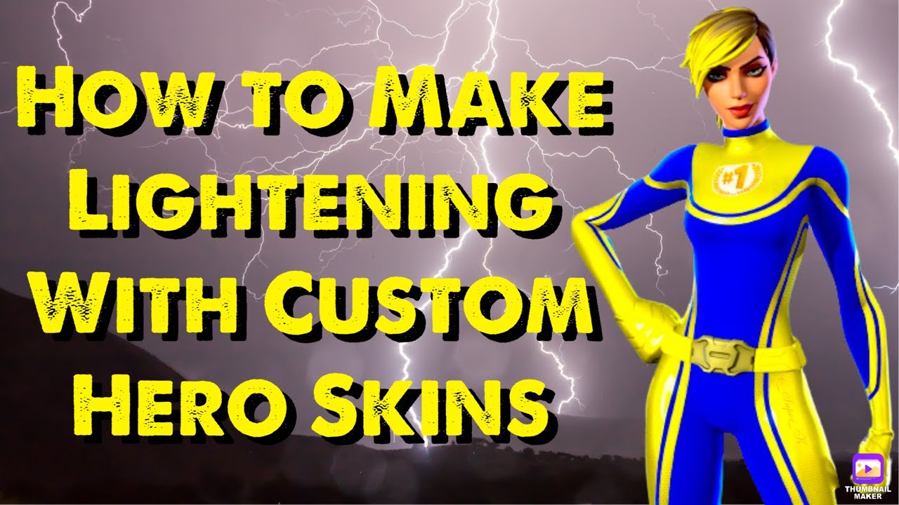 How to Make Lightening with Customizable Hero Skins in Fortnite