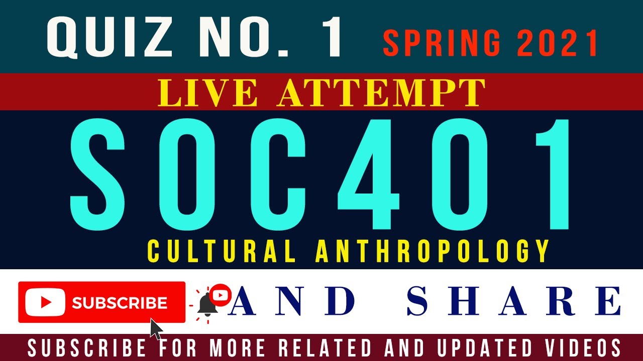 SOC401 Quiz 1 Solution Spring 2021Live Attempt | SOC401-Cultural Anthropology