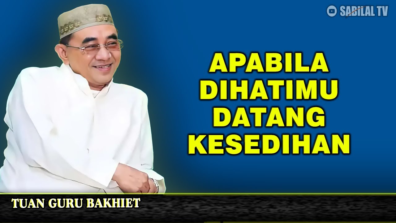 APABILA DALAM HATIMU DATANG DUKA CITA, KESEDIHAN DAN KESEMPITAN || KABAT DAN BASAT