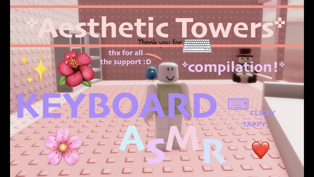 [NO TALKING] *ROBLOX Aesthetic Towers 🌸✨ KEYBOARD ASMR* ~COMPILATION~  3 different towers 🗼