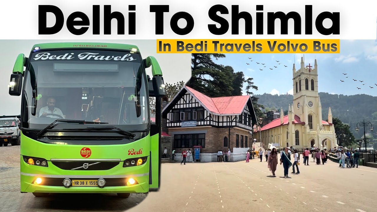 Delhi To Shimla in Bedi Travels Volvo Bus | Shimla tourist places