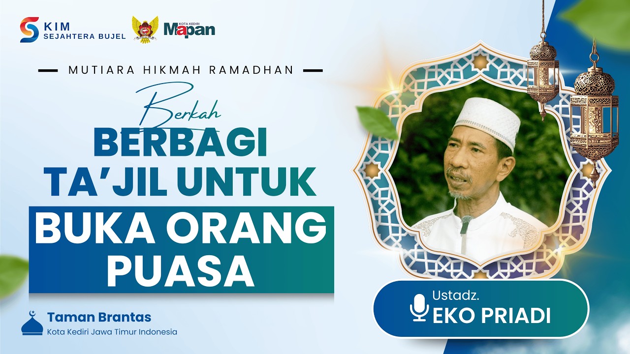 MUTIARA HIKMAH RAMADHAN Eps. 11 | Berkah Berbagi Ta'jil untuk Buka Orang Puasa | Ustadz. Eko Priadi
