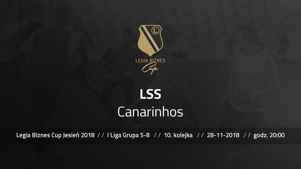 Skrót spotkania LSS - Canarinhos ( Legia Biznes Cup Jesień 2018 )