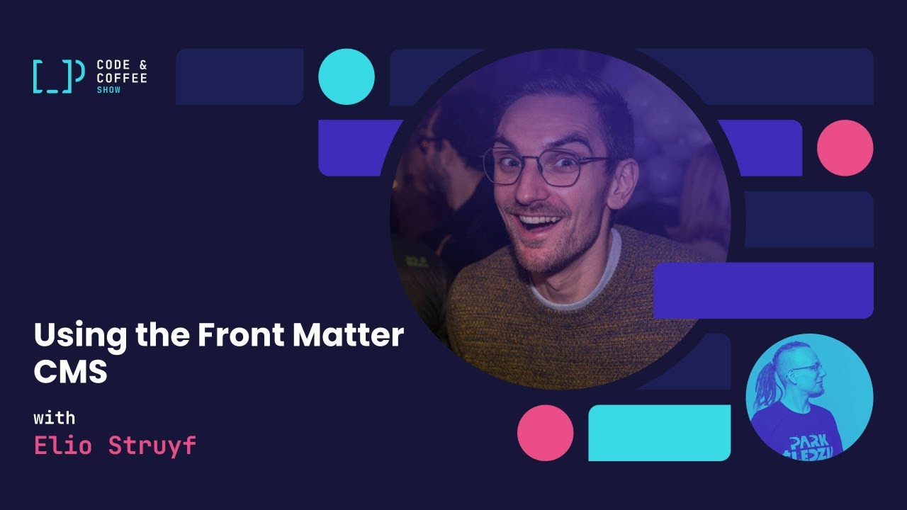 [s02e01] Using the Front Matter CMS with Elio Struyf