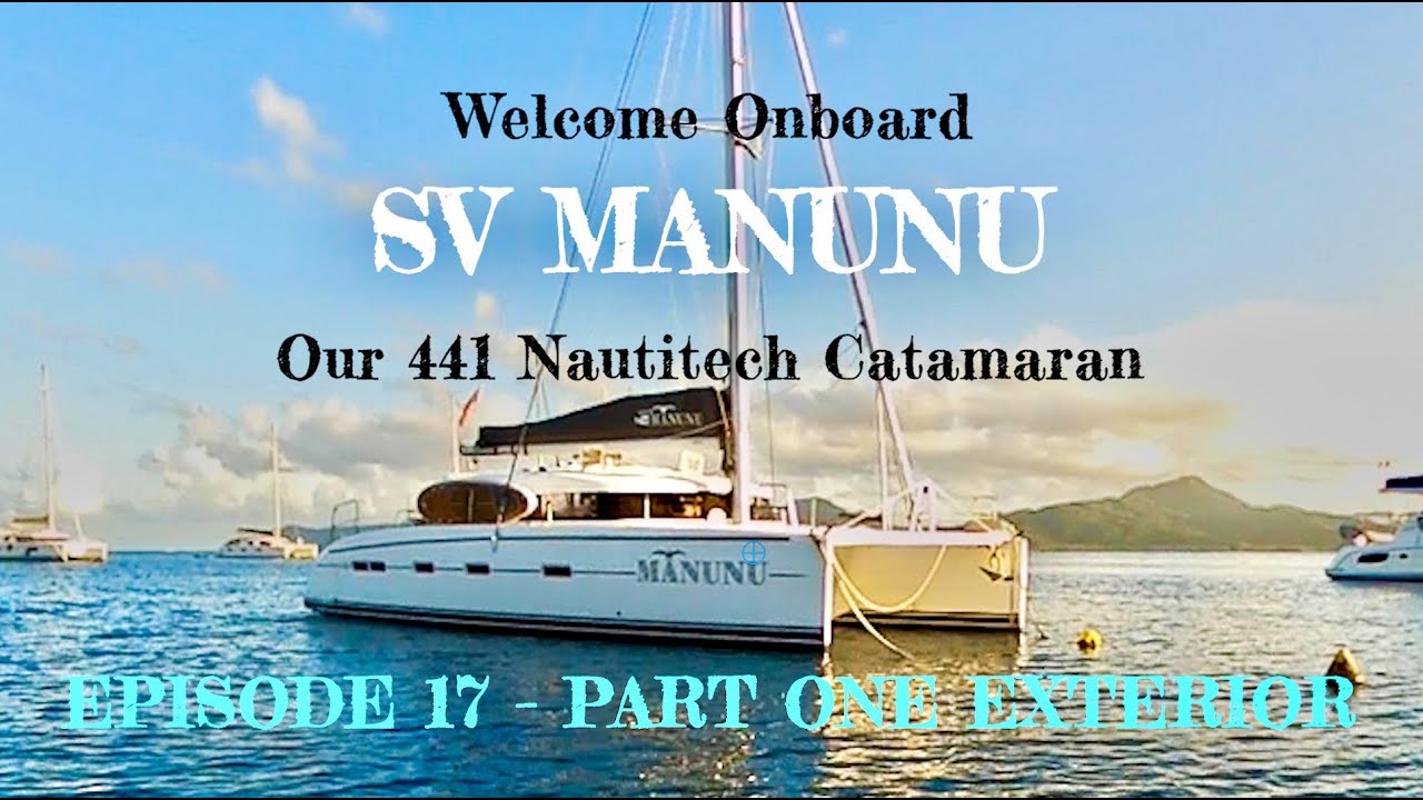 MEET MĀNUNU - A Tour Around Our 441 NAUTITECH CATAMARAN !