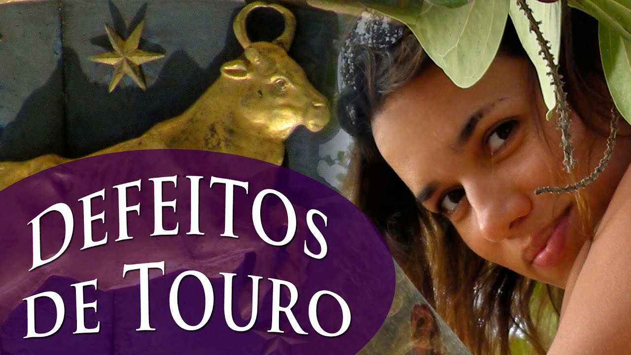DEFEITOS DE TOURO - DEFEITOS DO SIGNO DE TOURO