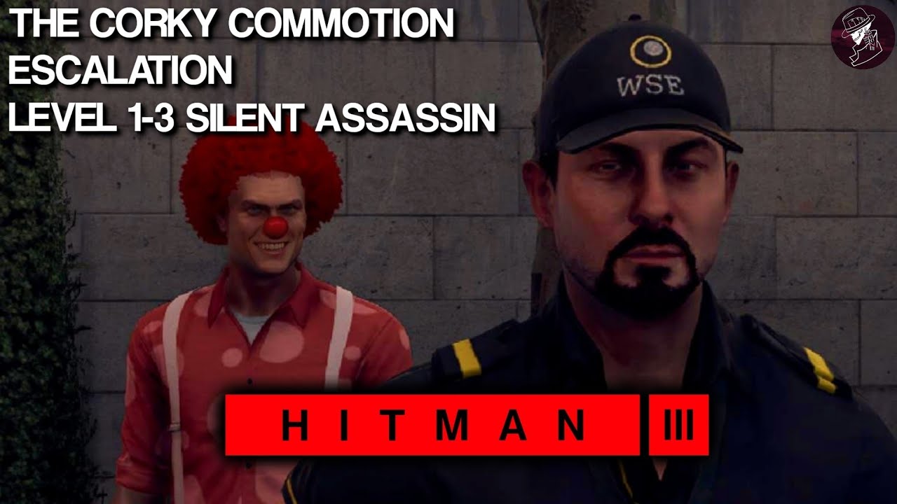 HITMAN 3 | The Corky Commotion | Escalation | Level 1-3 | Silent Assassin | Walkthrough