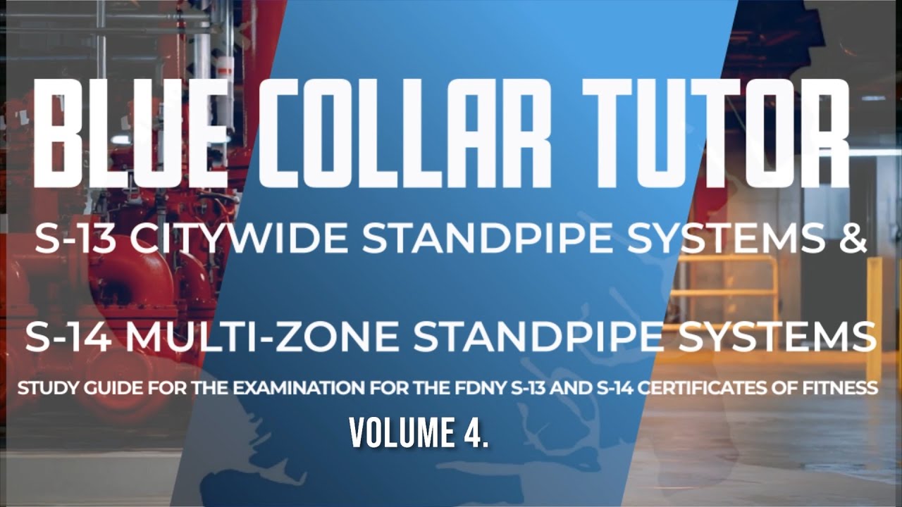 FDNY S-13 & S-14 CERTIFICATES OF FITNESS CITYWIDE STANDPIPE & MULTI-ZONE SYSTEMS Test Prep VOLUME 4
