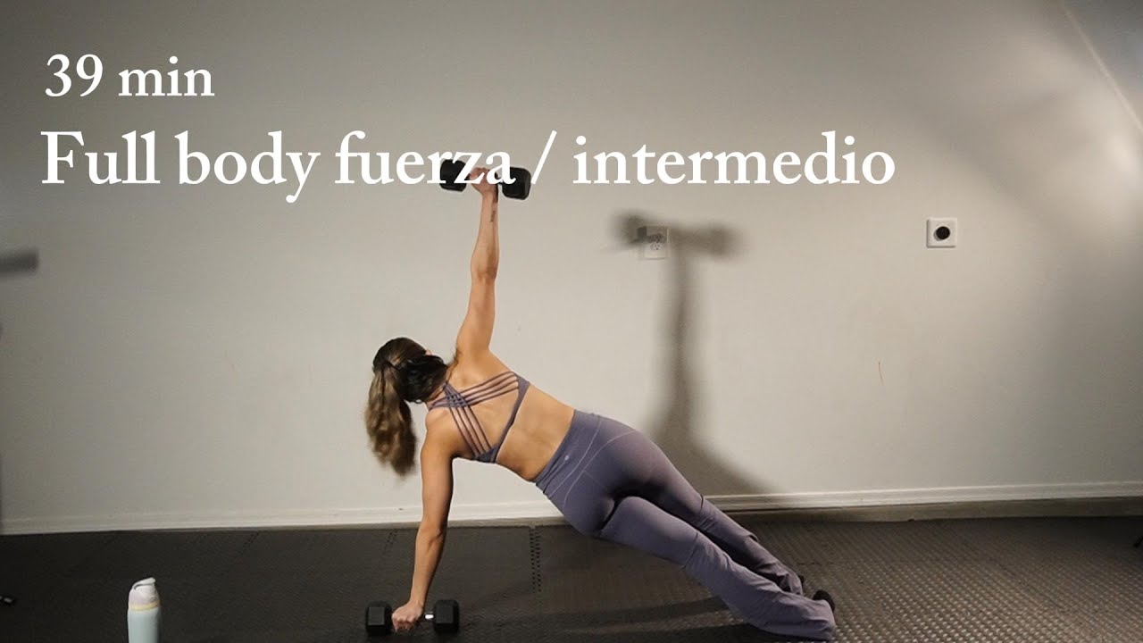 39 min full body fuerza con mancuernas