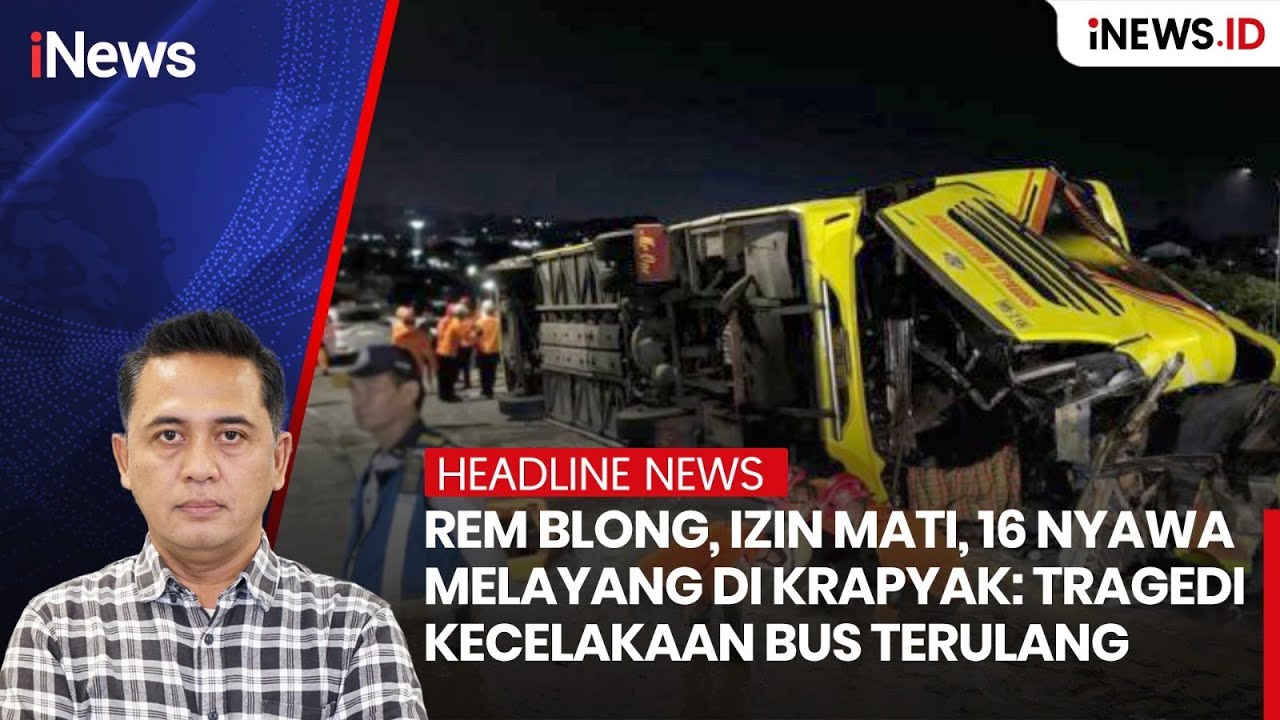 Rem Blong, Izin Mati, 16 Nyawa Melayang di Krapyak: Tragedi Kecelakaan Bus Terulang | Headline iNews