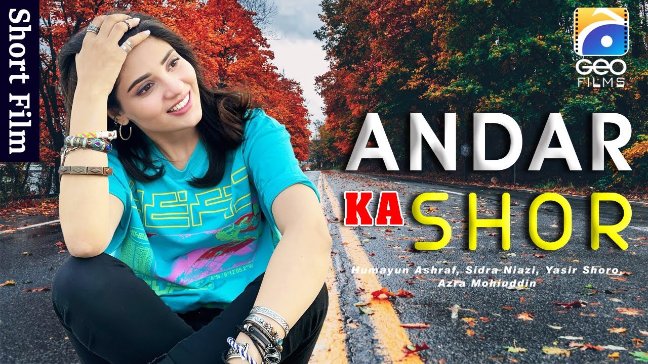 Andar Ka Shor | Short Film | Humayun Ashraf - Ellie Zaid | Geo Films