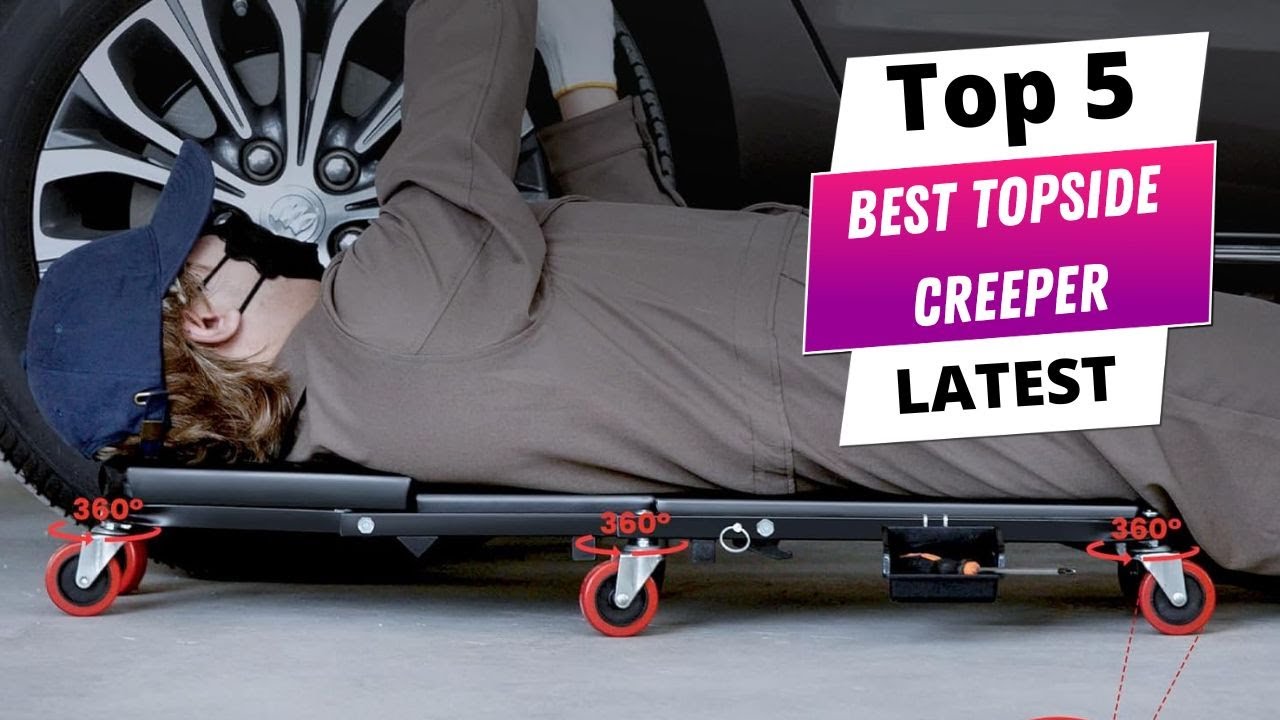✅ Best topside creeper: Topside creeper (Buying Guide)