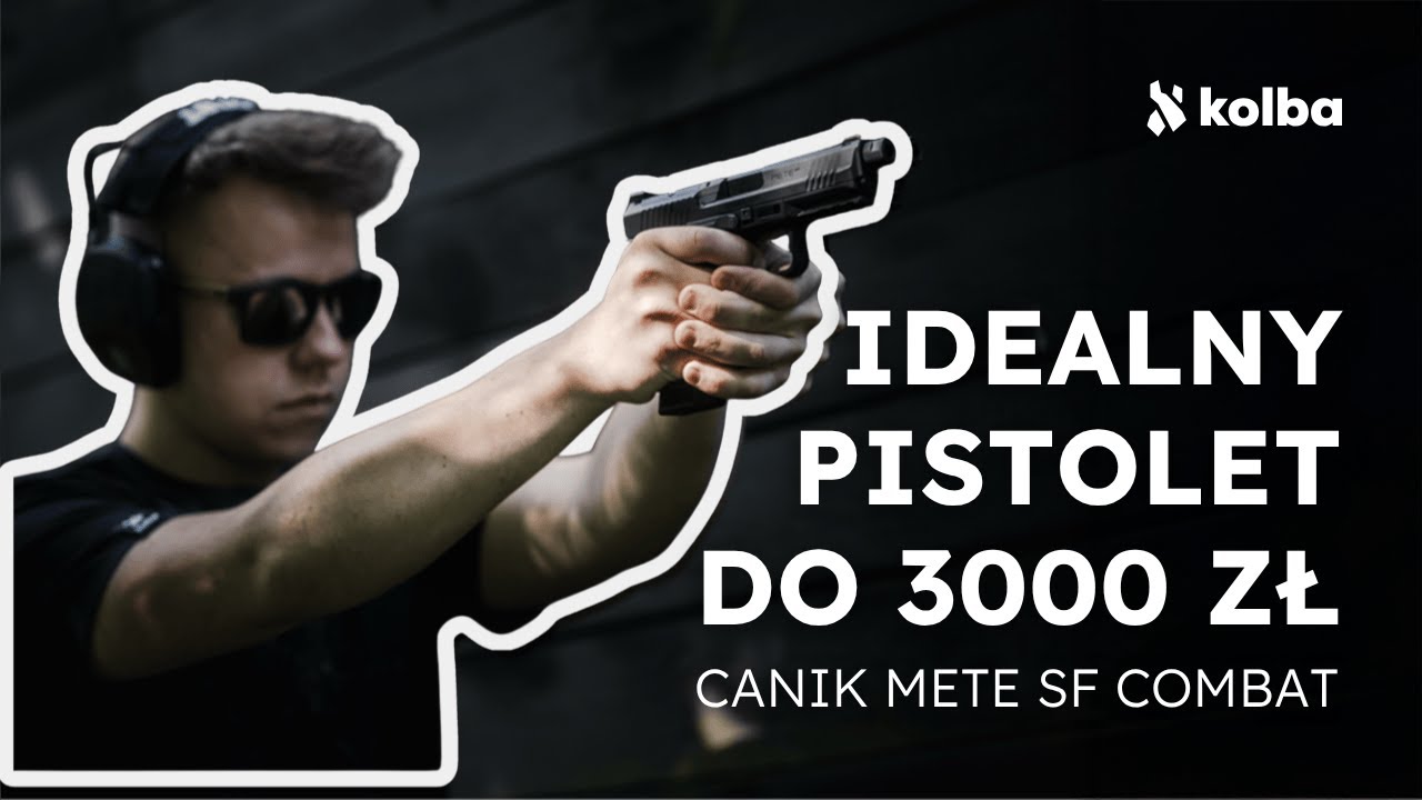 Czy to najlepszy pistolet do 3000 zł? - Canik Mete SF Combat