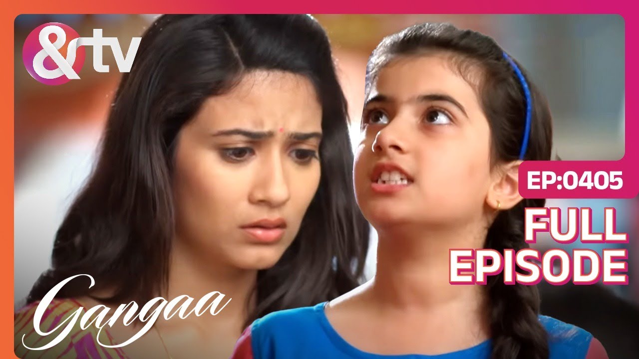 Gangaa हुई Krishna के लिए परेशान | Gangaa | Full Ep 405 | @andtvchannel