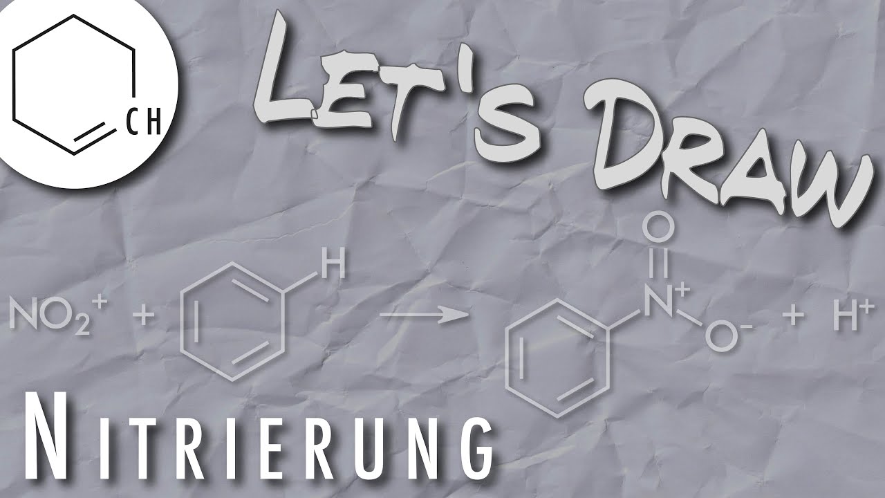 Let's Draw: Nitrierung von Benzol (inkl. Special Guest TNT)