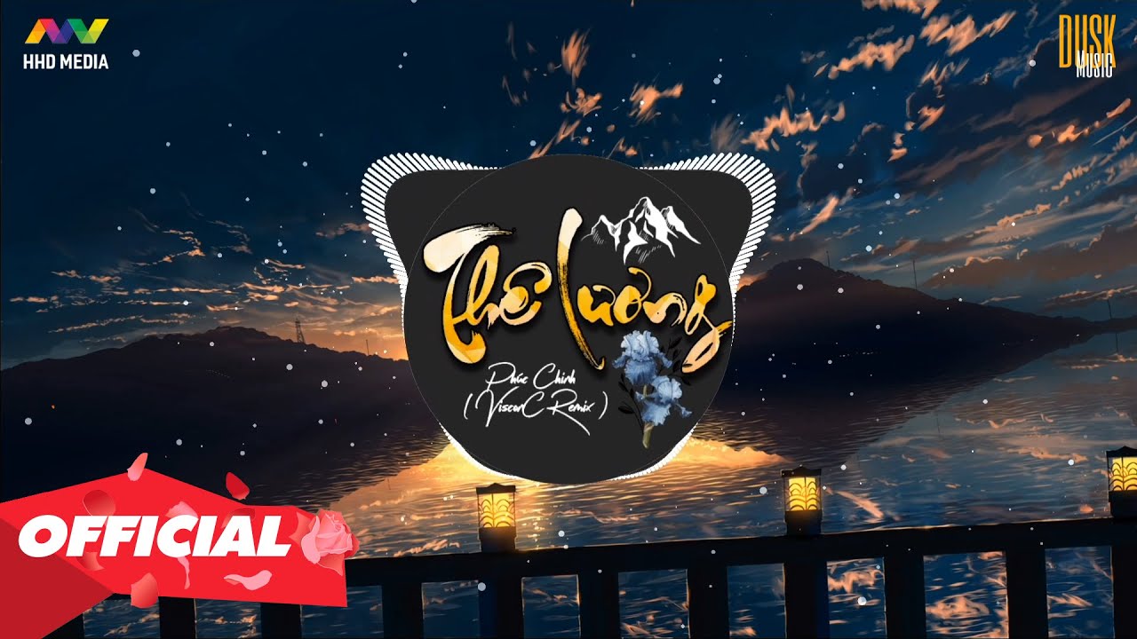 ♬ TH&Ecirc; LƯƠNG - PH&Uacute;C CHINH ( VISCONC REMIX ) | NHẠC TRẺ REMIX HOT NHẤT 2021