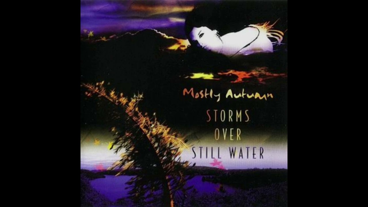 Mostly Autumn - Coming To... (Storms Over Still Water) Extended Edit