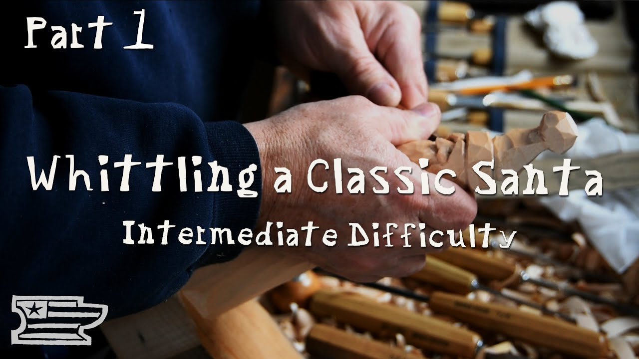 Classic Santa Figure Carving | Intermediate Difficulty | Part 1 | Whittling Projects