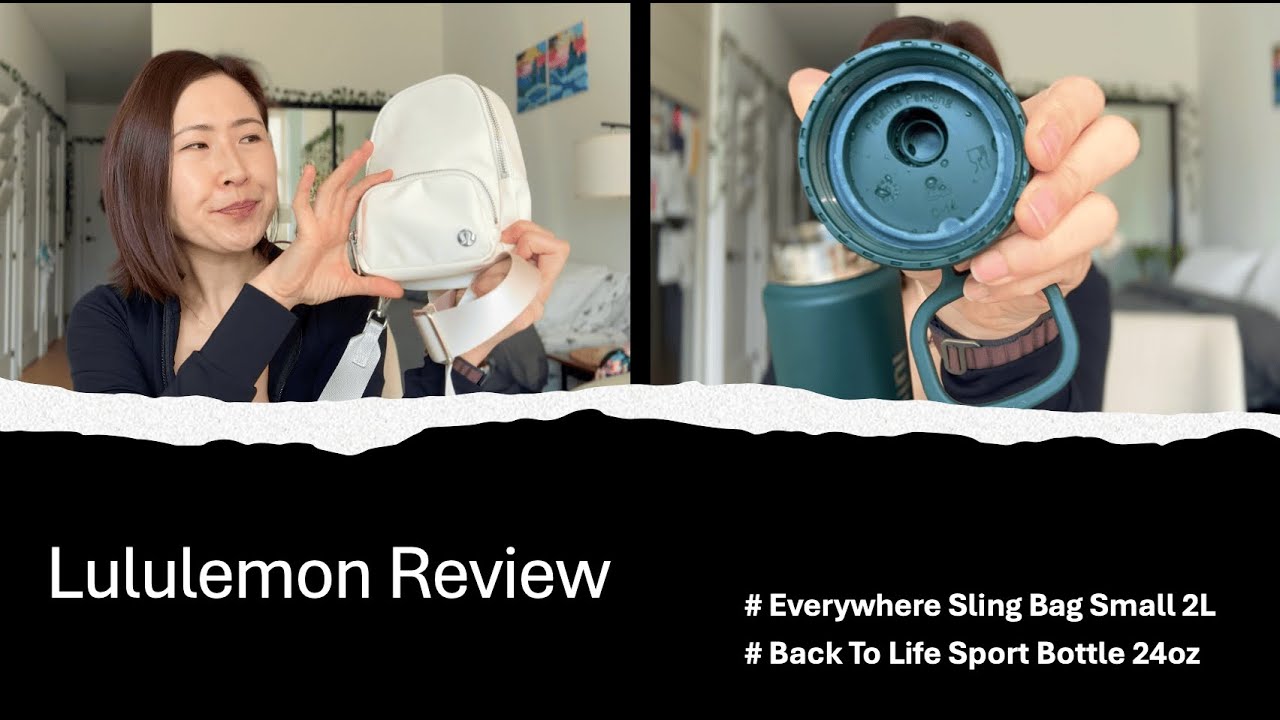 Lululemon Review | Everywhere Sling Bag Small 2L | Back To Life Sport Bottle 24oz