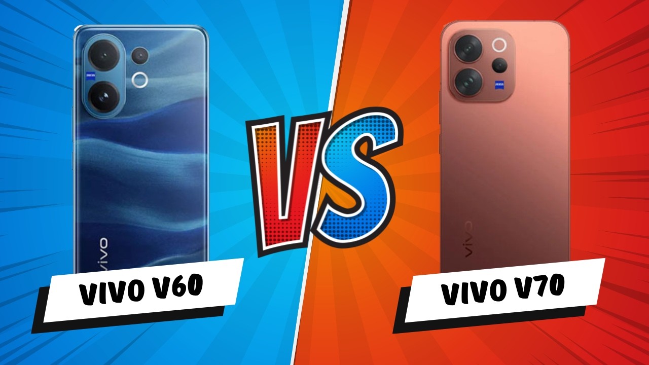 VIVO V70 vs VIVO V60 Is it a Real Upgrade Full Comparison & Price