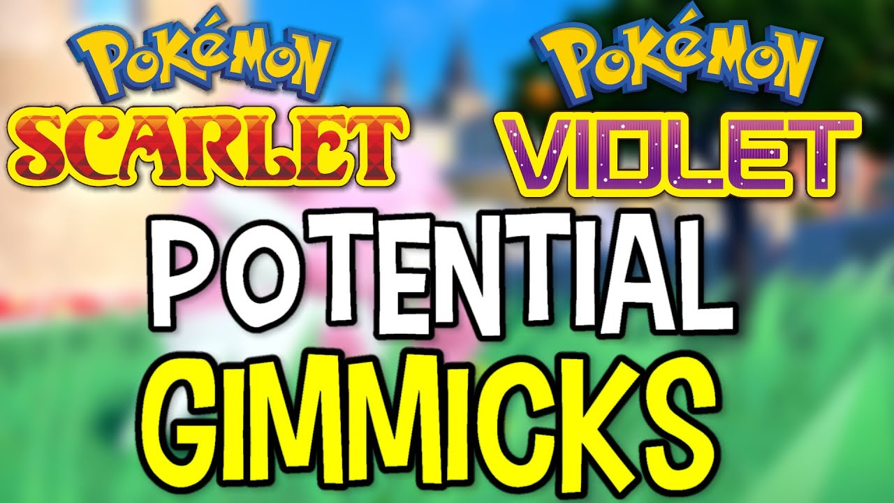 Possible Gimmicks In Gen 9 - Pokemon Scarlet & Violet Breakdown And Discussion