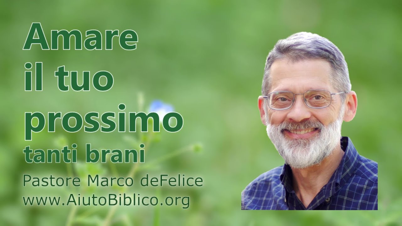Amare il tuo prossimo -- tanti brani -- Marco deFelice