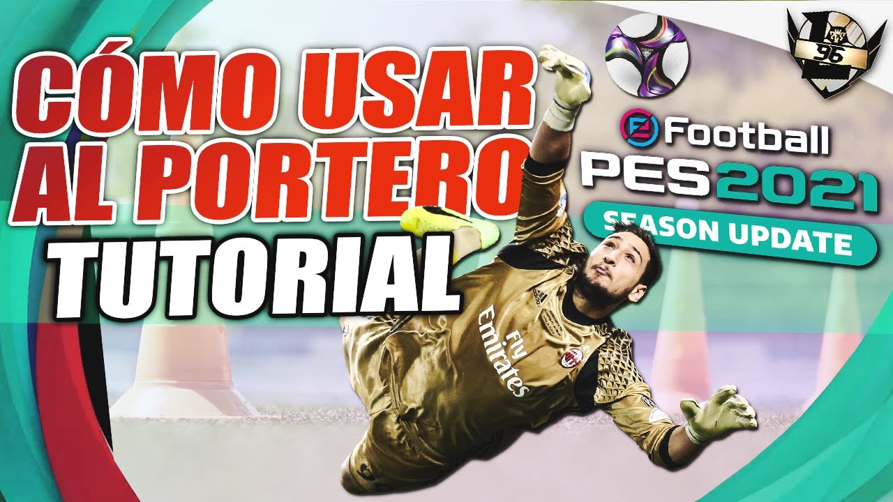 TUTORIAL CÓMO USAR AL PORTERO ¡TODOS LOS SAQUES, MOVIMIENTOS Y PARADAS MANUALES! eFootball PES 2021