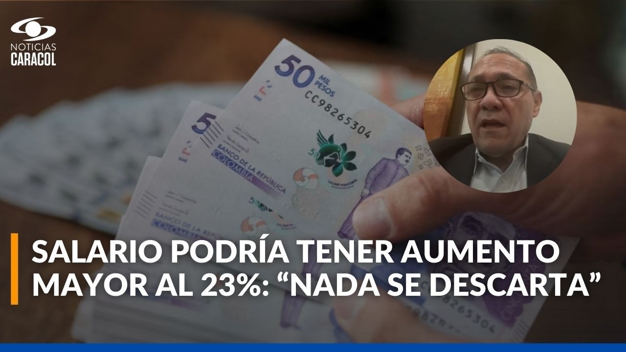 Mintrabajo no descarta cambiar aumento del salario mínimo; podría ser mayor al 23%