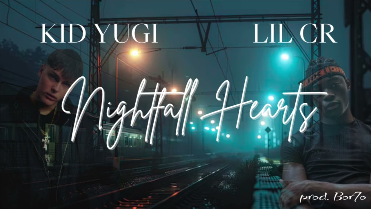 Kid Yugi, LILCR - Nightfall Hearts (prod. Bor7o)