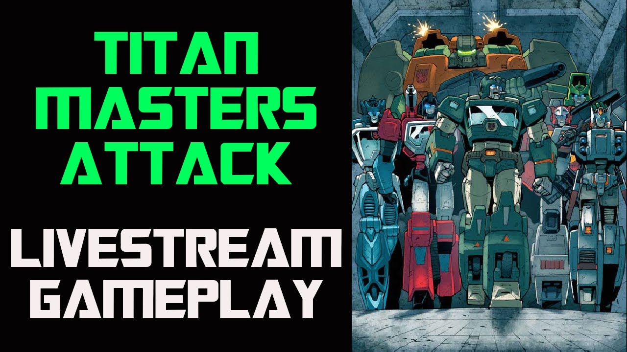 [LIVESTREAM GAMEPLAY] TITAN MASTERS ATTACK - Transformers Trading Card Game Wave 5