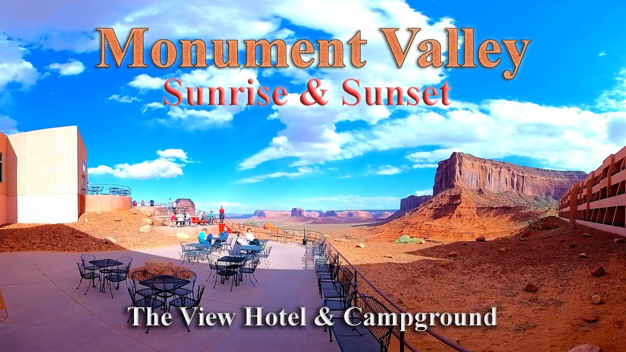 Monument Valley The View Hotel, Campground Sunset & sunrise 4K