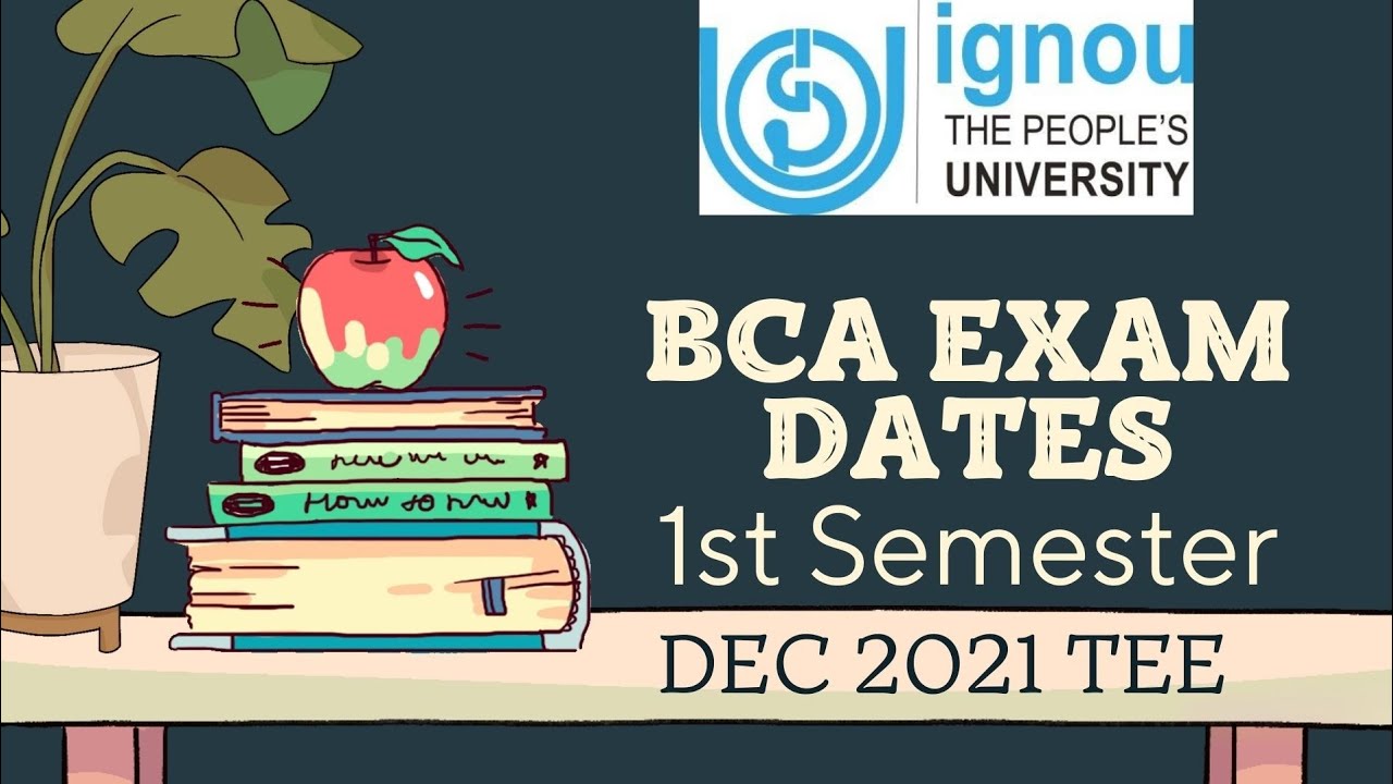 IGNOU BCA Exam Dates | 1st Sem Dec 2021 TEE