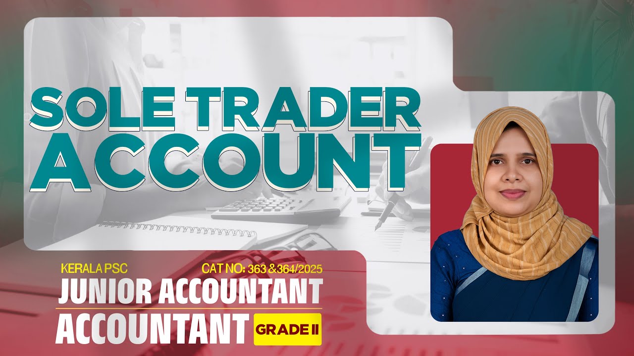 JUNIOR ACCOUNTANT Kerala PSC 2025 | Accounts for a Sole Trader & Financial Statements | EMFAVOUR