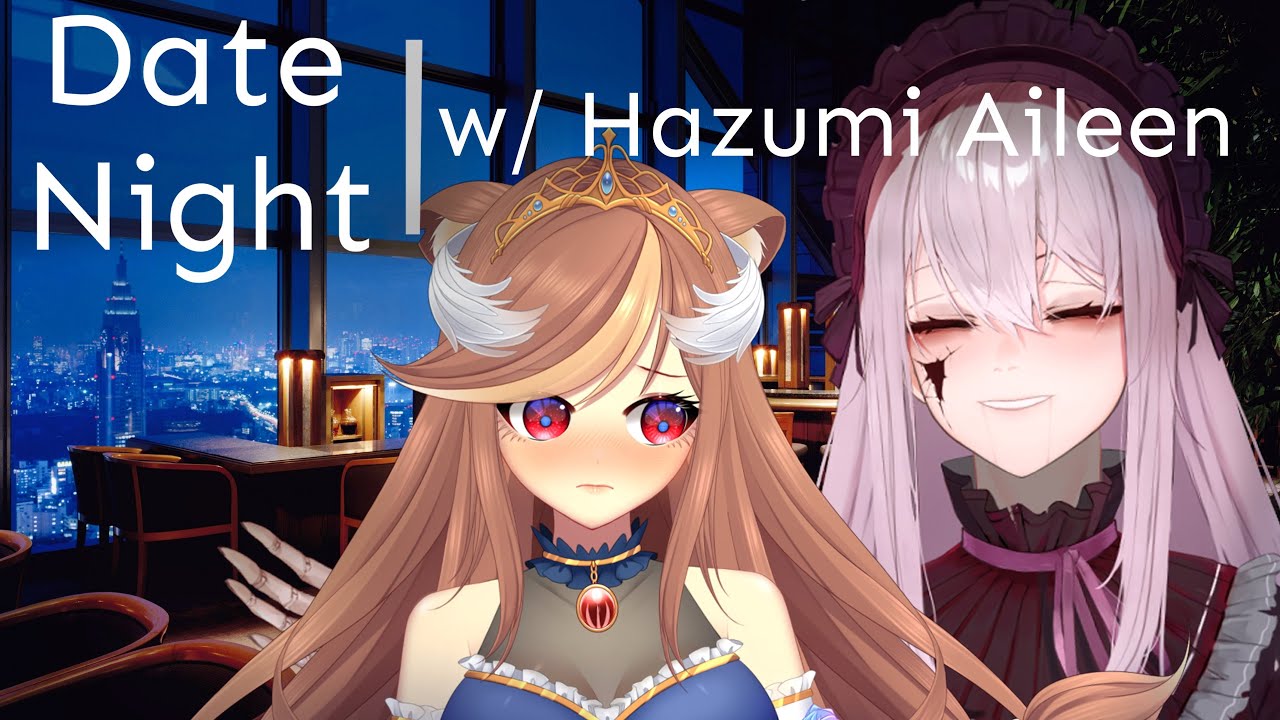 DATE NIGHT with HAZUMI 💢