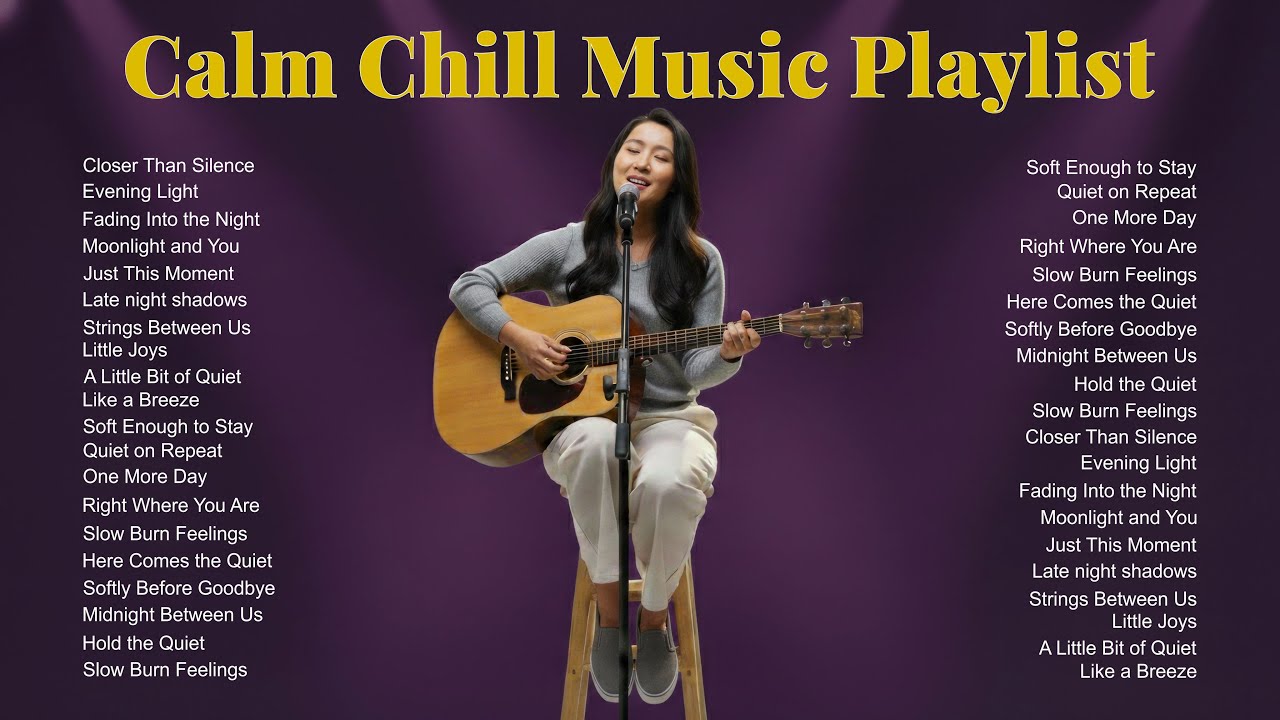 Calm Chill Vibes Playlist 🎧 Relaxing Acoustic Background Music for Concentration, Work & Reading