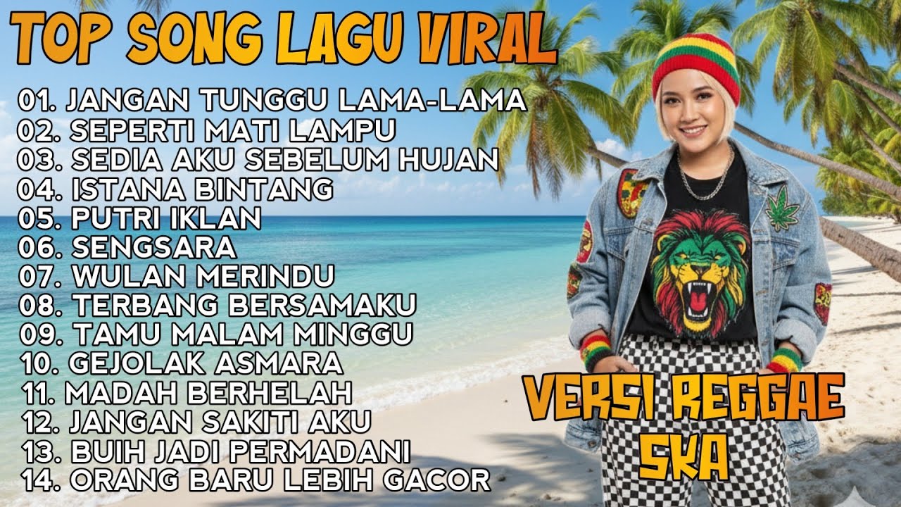 TOP SONG LAGU VIRAL VERSI REGGAE & SKA