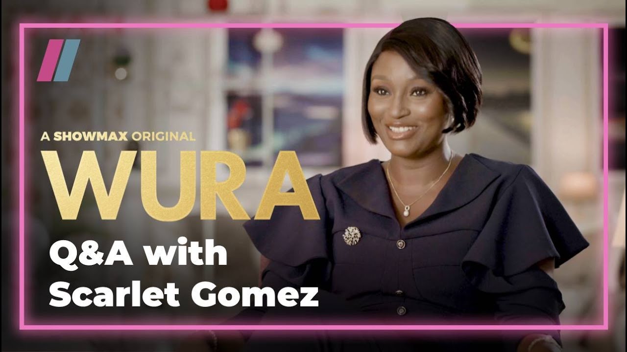 I put myself in Wura’s shoes to play the role - Scarlet Gomez | Wura | Showmax Original