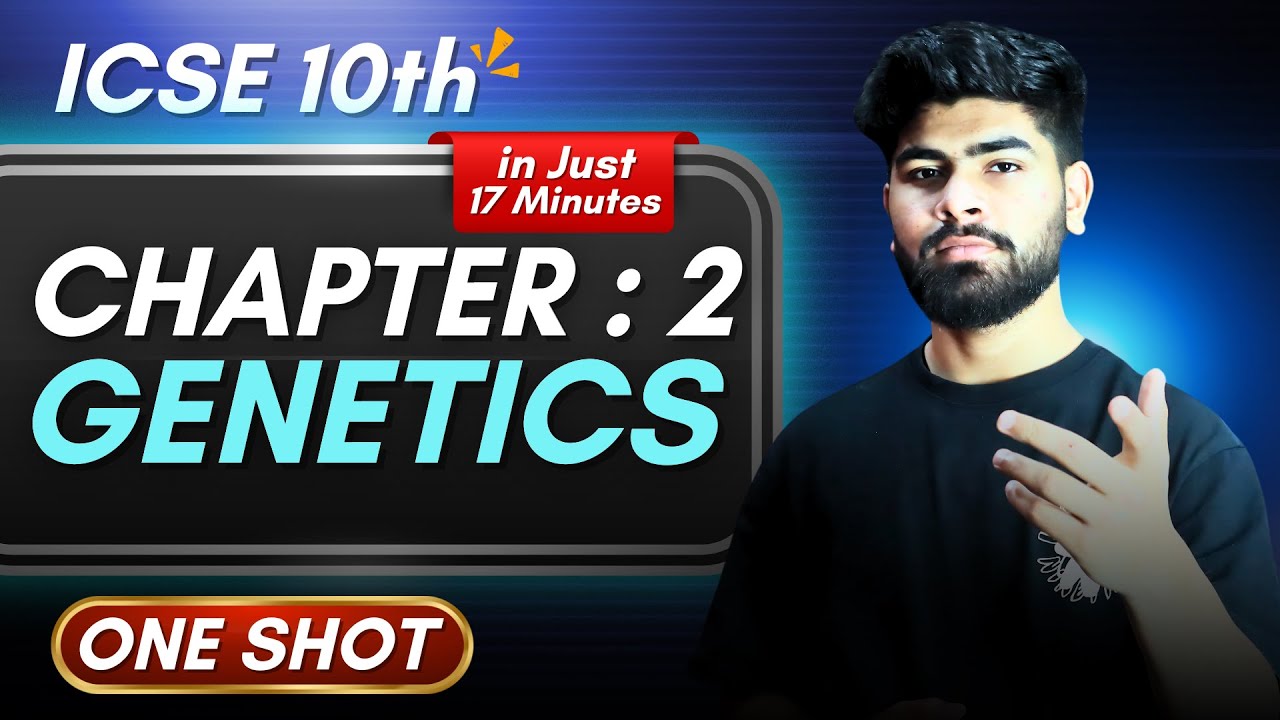 Biology Chapter 2 Genetics One Shot - in 17 Minutes || ICSE Class 10 || ICSE Biology