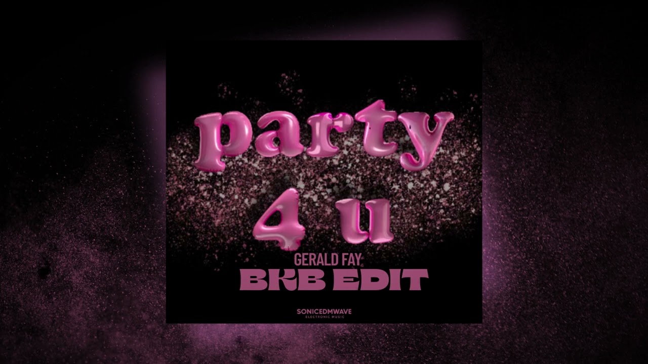 PARTY 4U BKB EDIT (GERALD FAY) || BREAKBEAT KEJUT BAHU