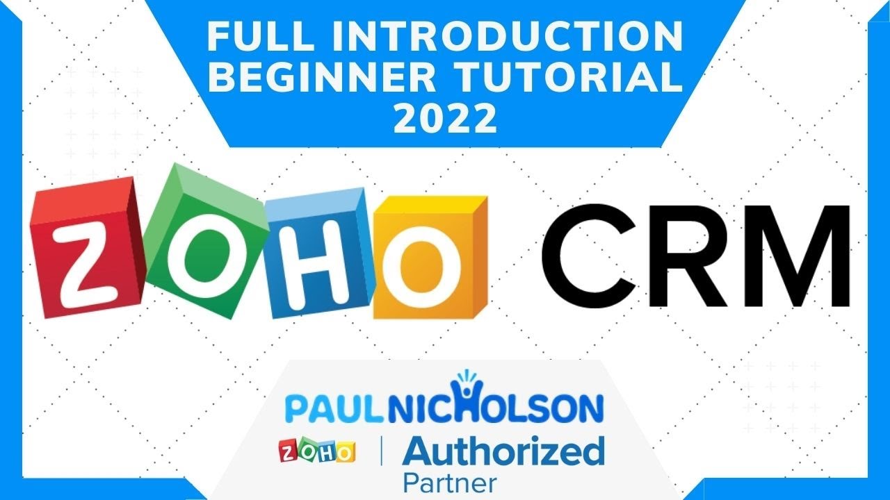 Zoho CRM Free Version 2022 Beginner Introduction Tutorial