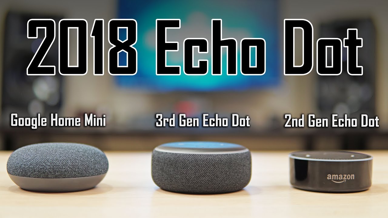 2018 Echo Dot Review - New Echo Dot vs Google Home Mini