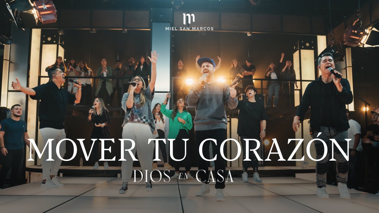 MOVER TU CORAZON (Feat. Upper Room) DIOS EN CASA - MIEL SAN MARCOS