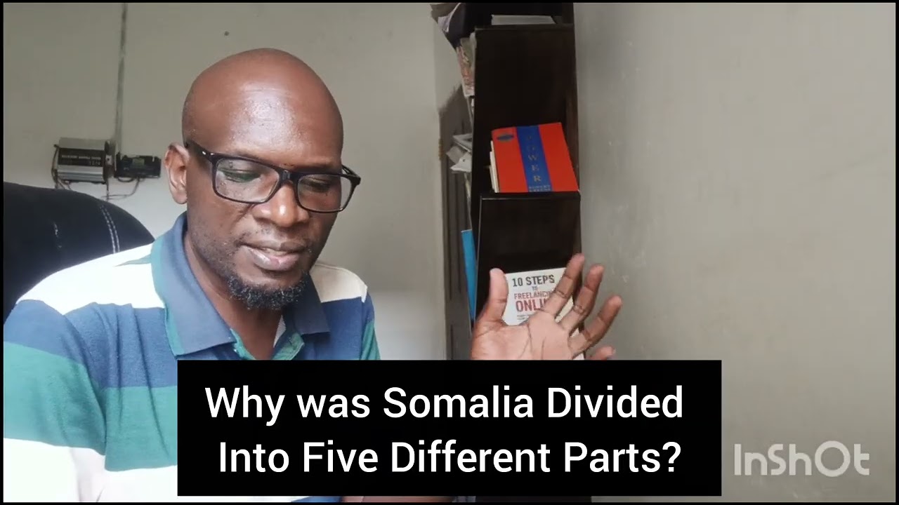 Why was Somalia Divided Into Five Different Parts?