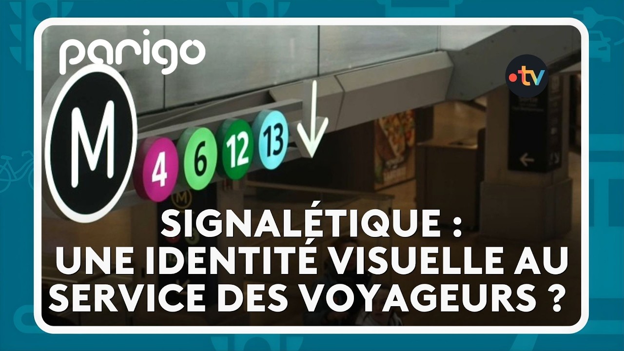 Parigo #300 - Signal&eacute;tique : une identit&eacute; visuelle au service des voyageurs ?
