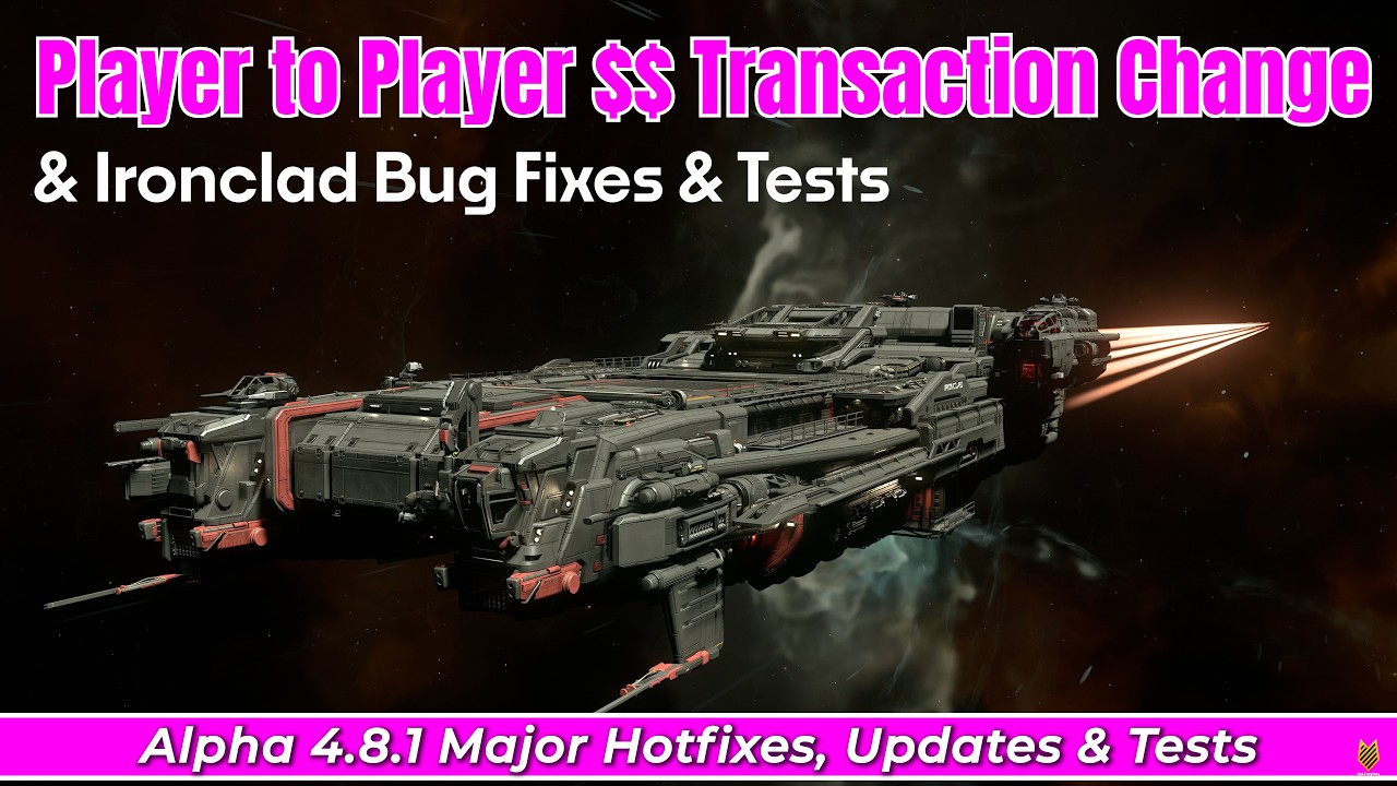 4.8.1 Major Hotfix, Updates & Tests: Player To Player Money Transaction Change & Ironclad Bug Fixes